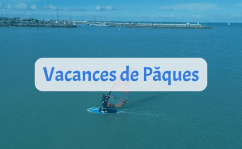 10 ANS ET PLUS - PLANCHE À VOILE - TOUS NIVEAUX - PÂQUES